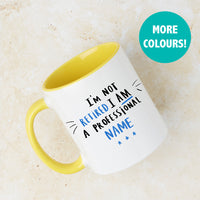 Personalised 'I'm Not Retired I'm A Professional..' Mug