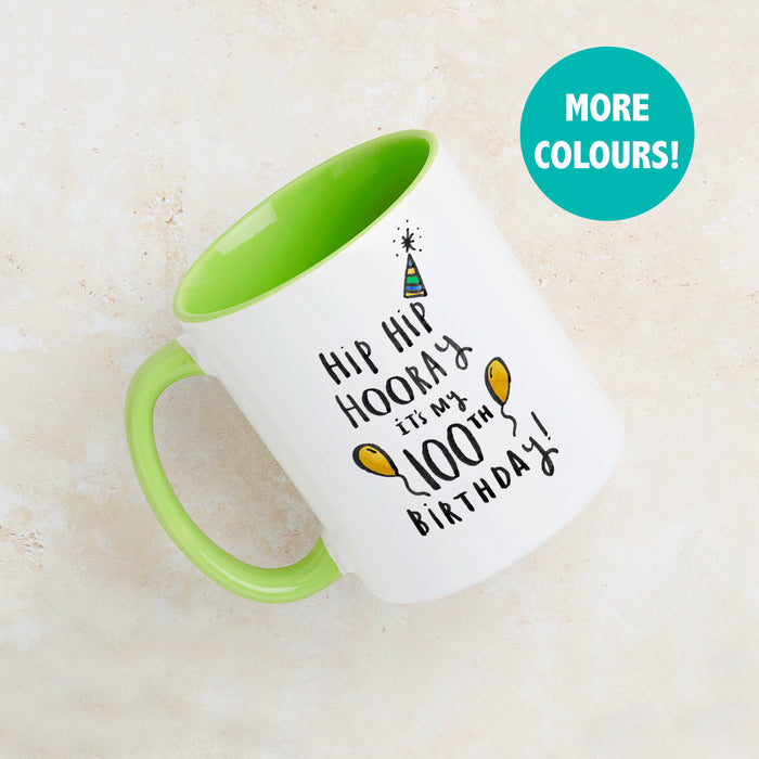 Hip Hip Hooray It's My 100th Birthday' Mug