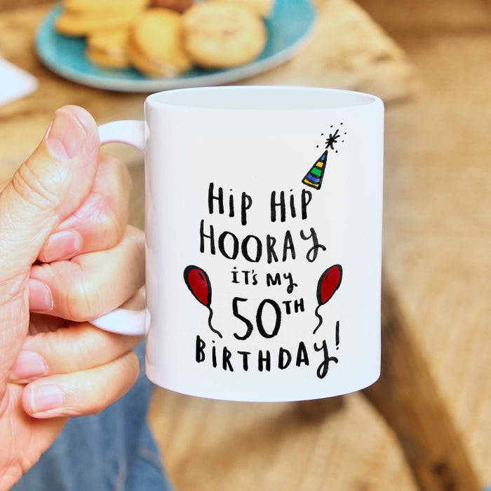 Hip Hip Hooray It's My 50th Birthday' Mug