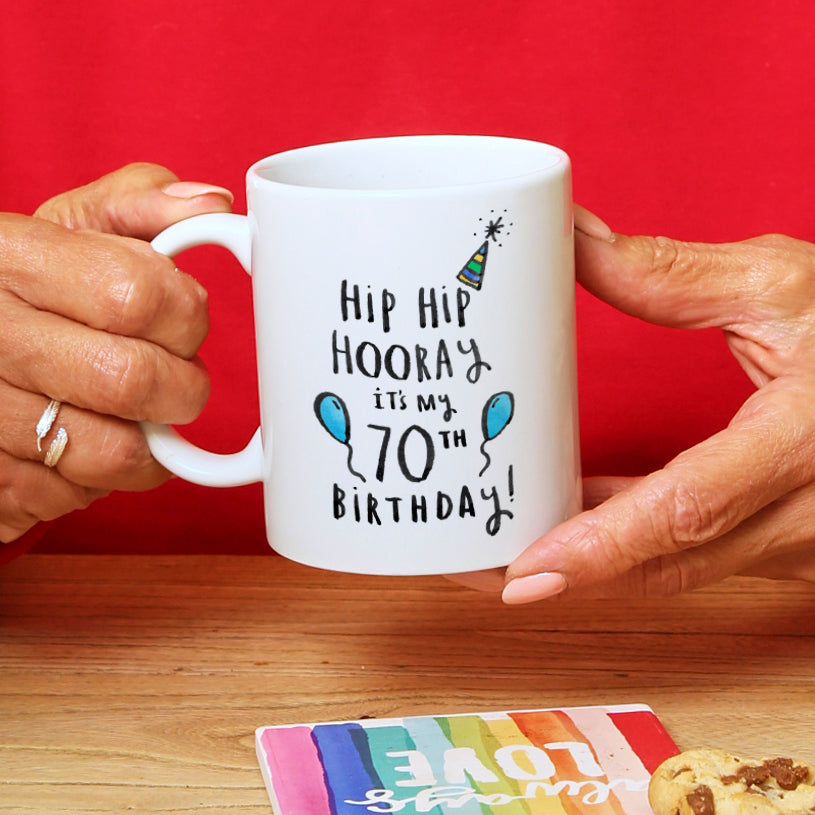 Hip Hip Hooray It's My 70th Birthday' Mug