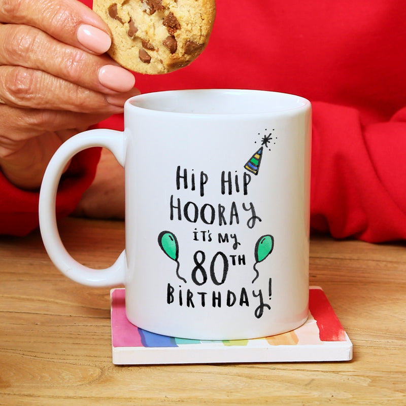 Hip Hip Hooray It's My 80th Birthday' Mug