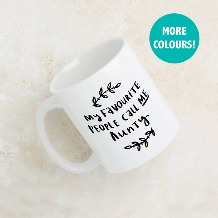 'My Favourite People Call Me Aunty' Mug