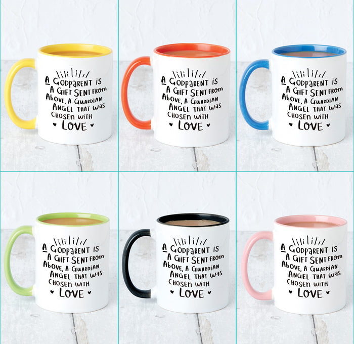 A Godparent Is A Gift Sent From Above, A Guardian Angel That Was Chosen With Love' Mug