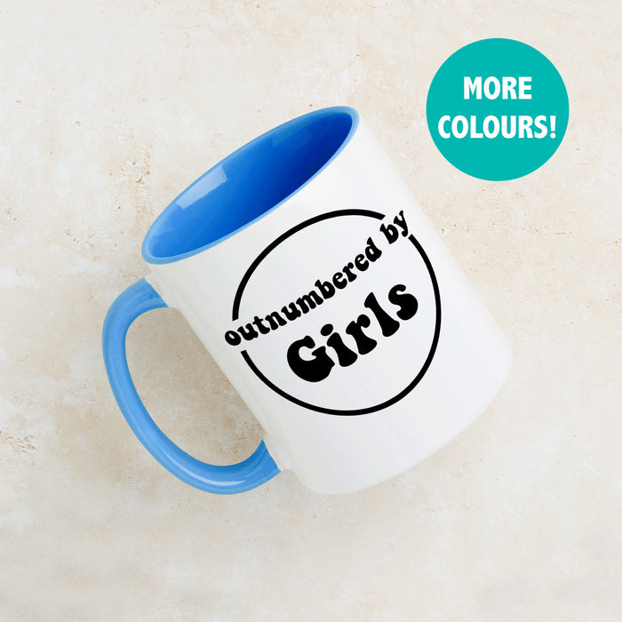 'Outnumbered By Girls' Mug For Dad