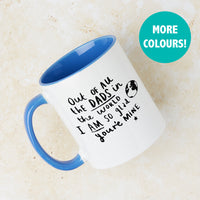 Dad I Am So Glad You're Mine' Mug