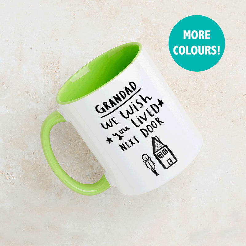 Grandad I / We Wished You Lived Next Door' Mug