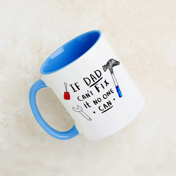 If Dad Can't Fix It, No One Can!' Mug