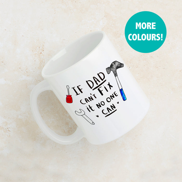 If Dad Can't Fix It, No One Can!' Mug