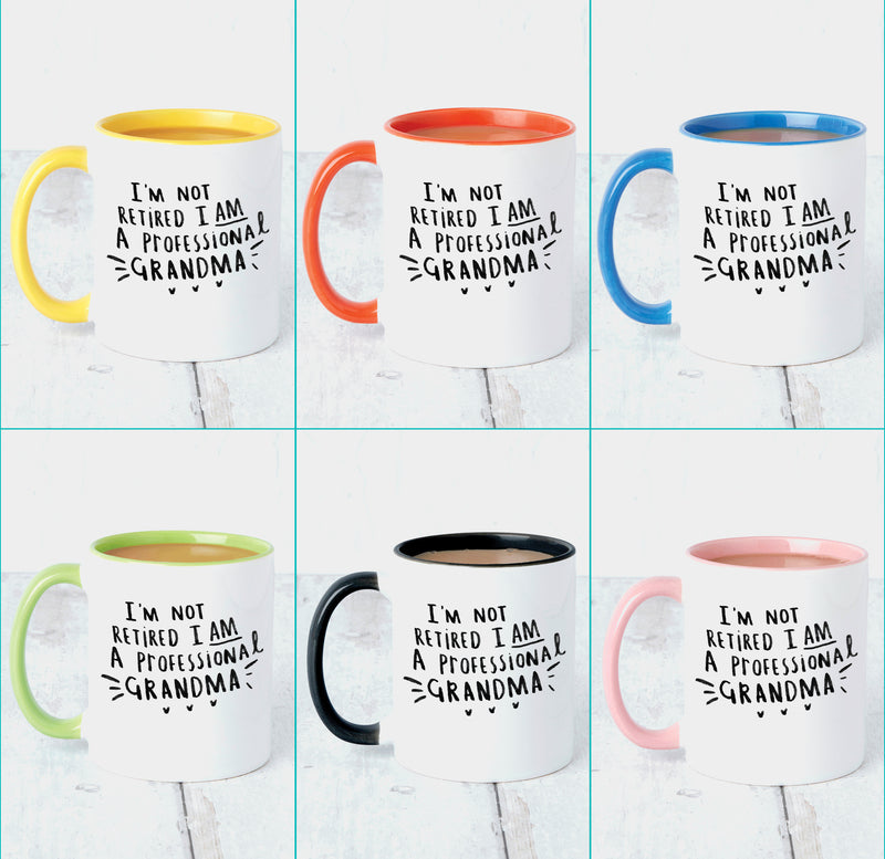 I Am Not Retired, I Am A Professional Grandma' Mug