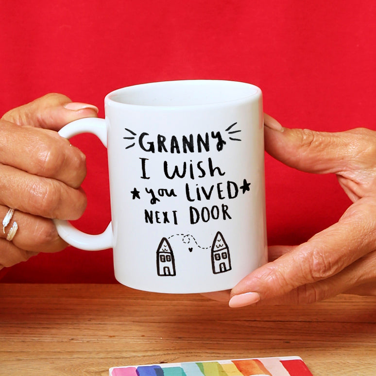 Granny I Wish You Lived Next Door' Mug