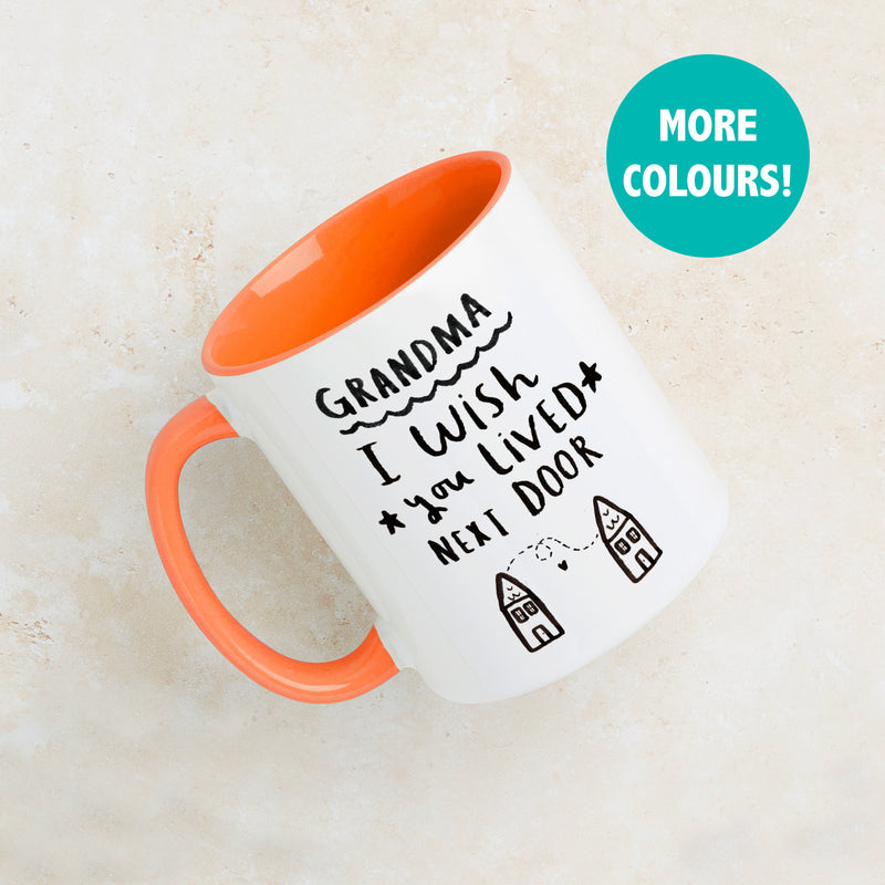 Grandma I Wish You Lived Next Door' Mug