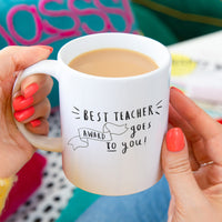 Best Teacher Award Goes To You' Teacher Mug