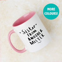 Sister From Another Mister' Friendship Mug