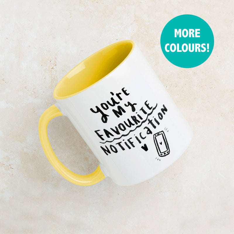 'You're My Favourite Notification' Mug