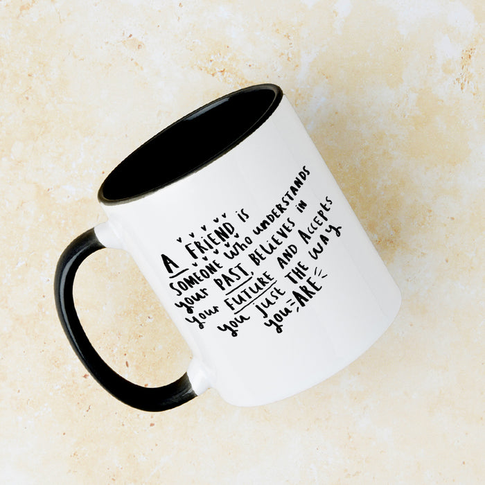 A Friend Is A Someone Who' Friendship Mug