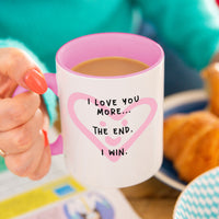 I Love You More Mug