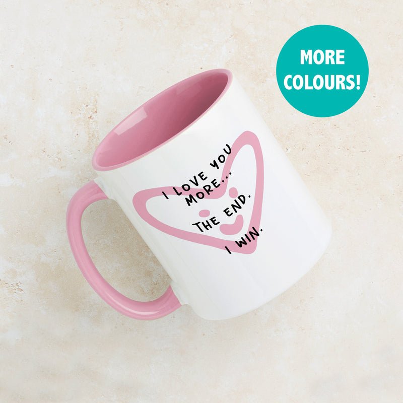 I Love You More Mug