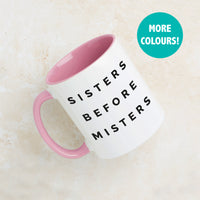 Sisters Before Misters Friendship Mug