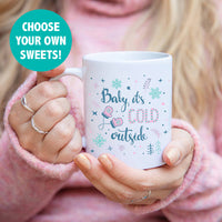 Baby It's Cold Outside Mug and Sweet Set