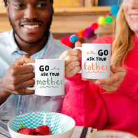 Personalised 'Go Ask Your Father' Orange Mug For Mum