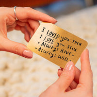 I Loved You Then, Love You Still' Wallet Card