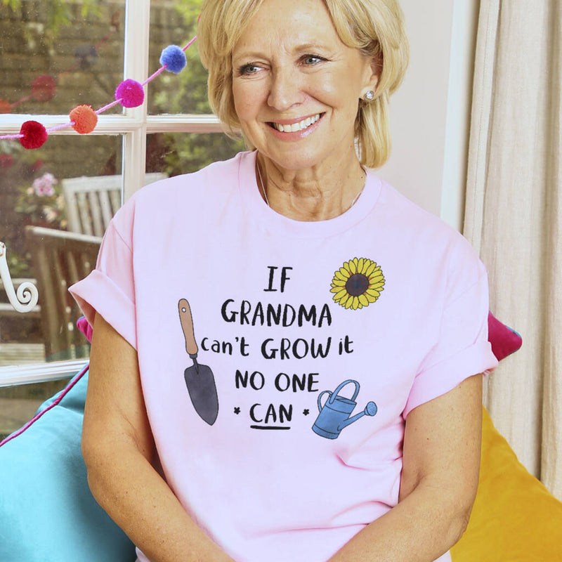 If Grandma Can't Grow It No One Can Tshirt