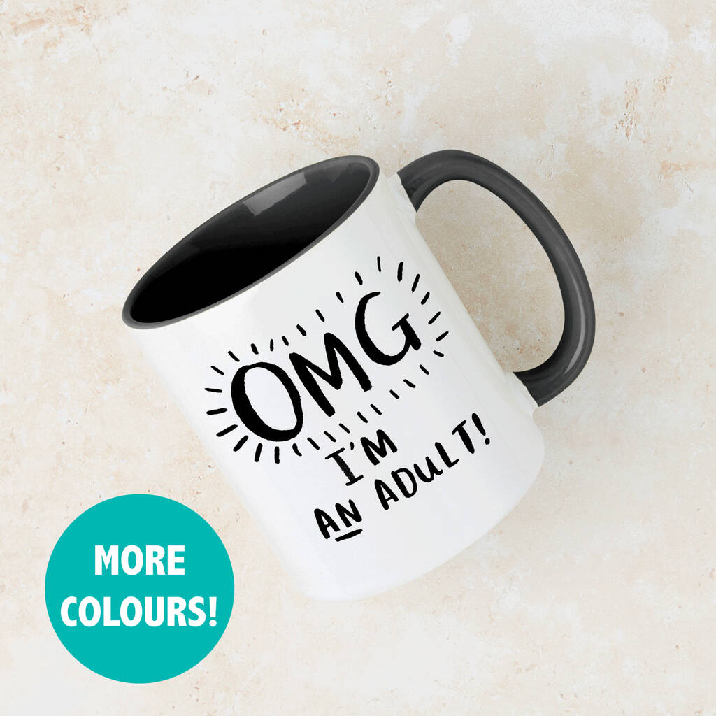 'Omg I Am An Adult' 18th Birthday Mug