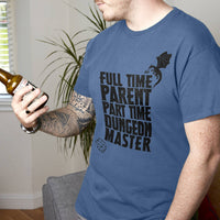 Part Time Dungeon Master Gamer T Shirt