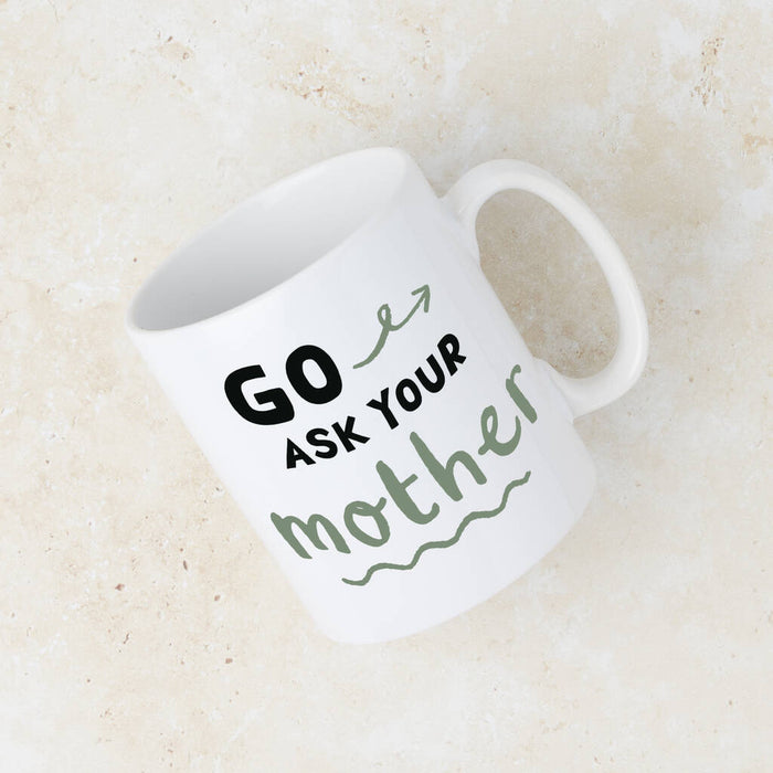 Personalised 'Go Ask Your Mother' Father's Day Green Mug