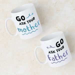 Personalised 'Go Ask Your Mother' Father's Day Blue Mug