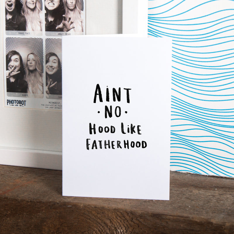 Ain't No Hood Like Father Hood' Greeting Card