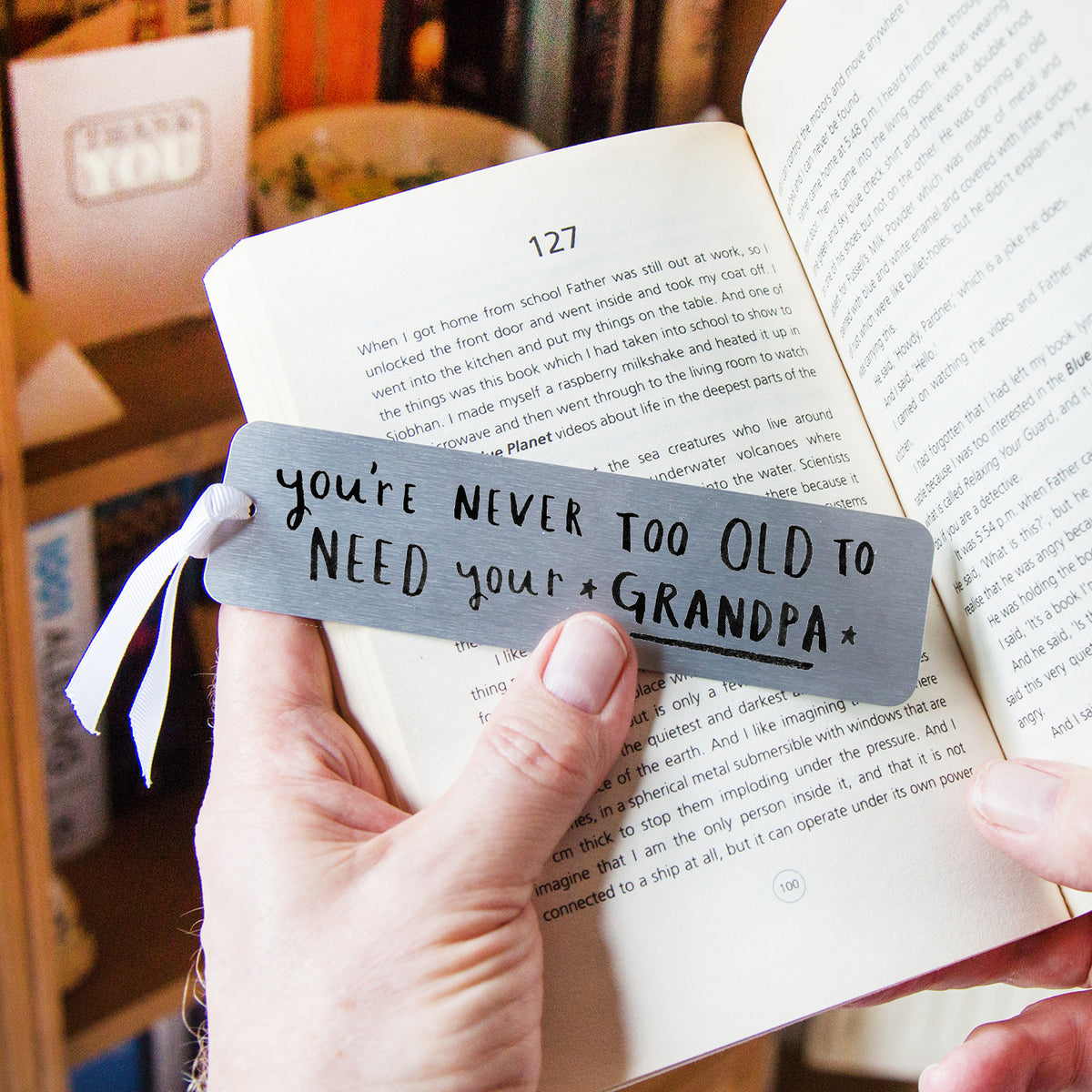 Never Too Old To Need Your Grandad' Bookmark