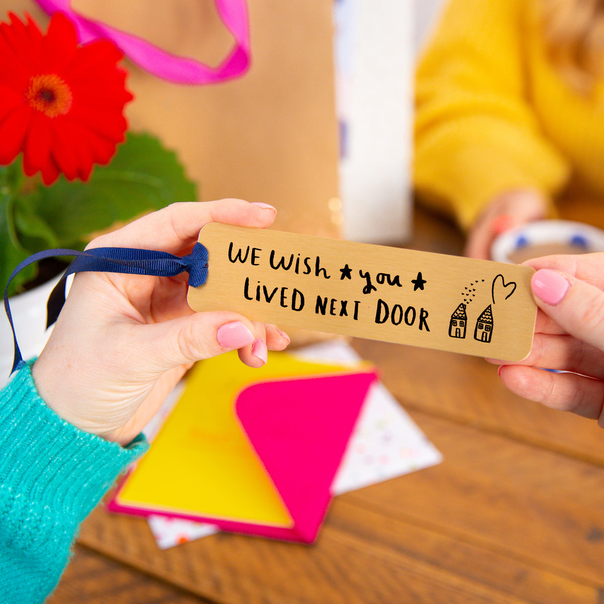 We Wish You lived Next Door Gold Bookmark