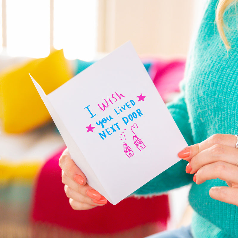 'I wish you lived next door' Colour friendship greeting card