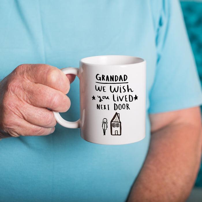 Grandad I / We Wished You Lived Next Door' Mug