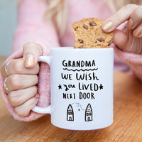 Granny I Wish You Lived Next Door' Mug