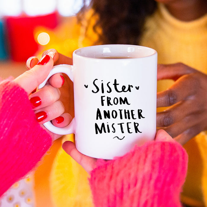 Sister From Another Mister' Friendship Mug