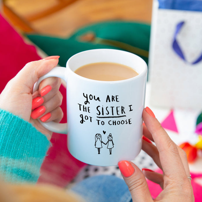 'You're The Sister I Got To Choose' Friendship Mug And Sweet Set