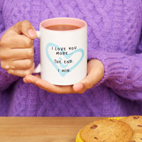 I Love You More Mug