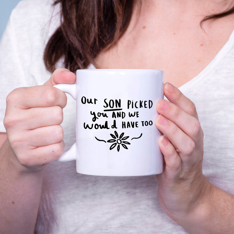 'Our Son Picked You' Daughter In Law Mug