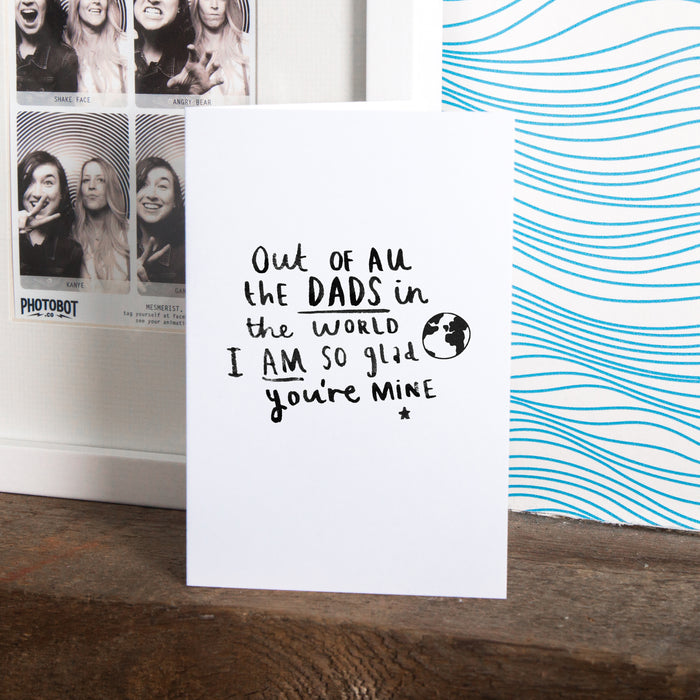 Dad I Am So Glad You're Mine' Greetings Card