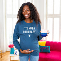 It's Not A Food Baby' Mum To Be Maternity Sweatshirt