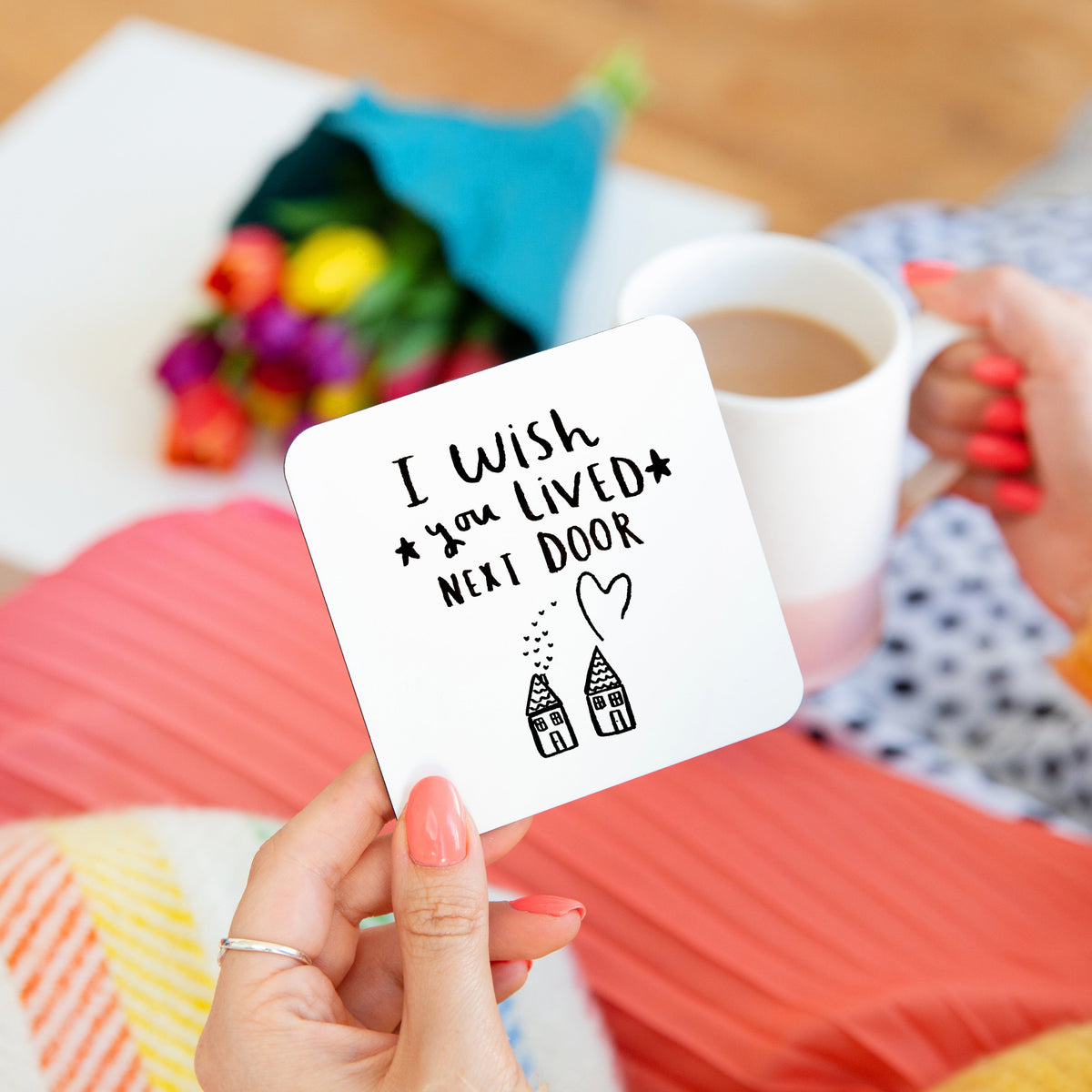 We Wish You Lived Next Door' Friendship Coaster