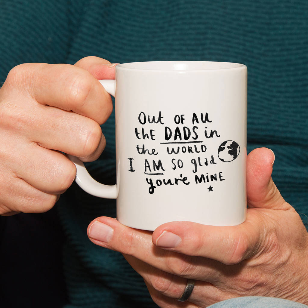 Dad I Am So Glad You're Mine' Mug