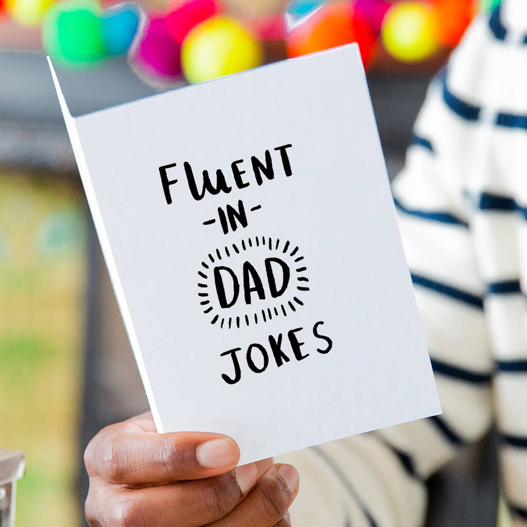 Fluent In Dad Jokes' Greetings Card