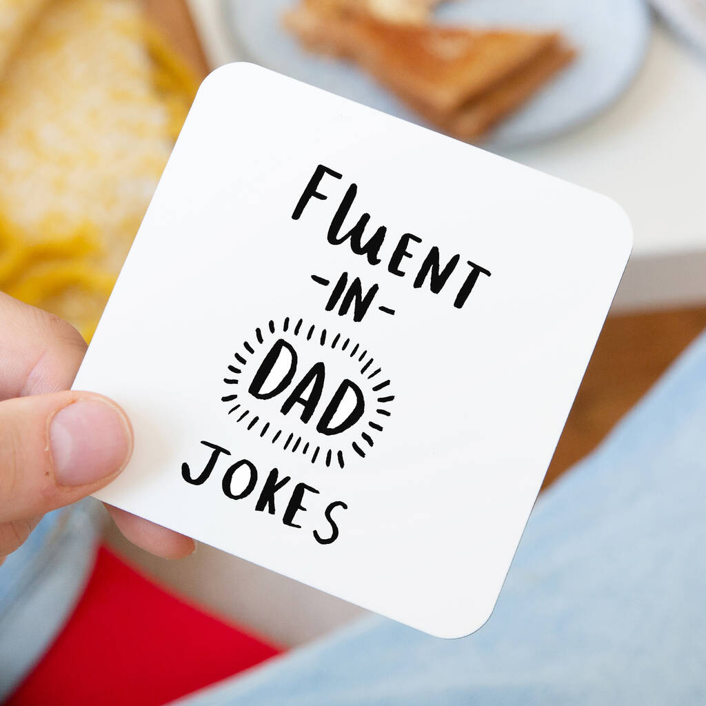 Fluent in dad jokes' Coaster