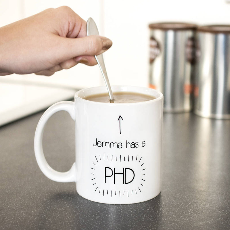 Got A Phd' Personalised Mug