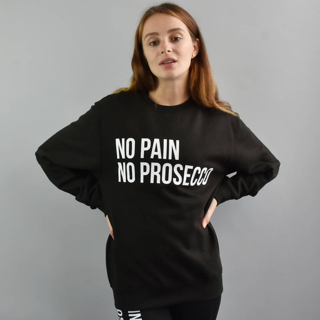 No Pain No Prosecco' Unisex Sweatshirt