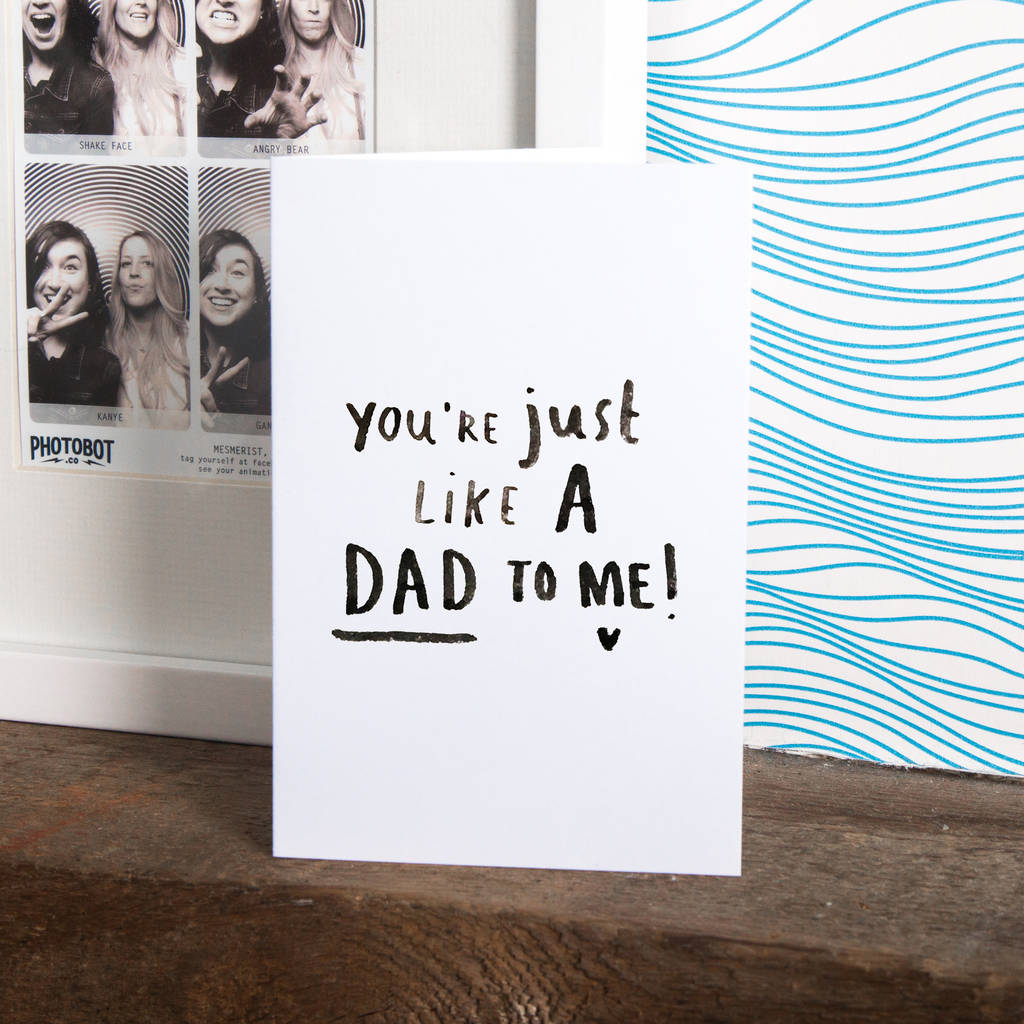 Step Dad 'You're Just Like A Dad To Me' Greeting Card